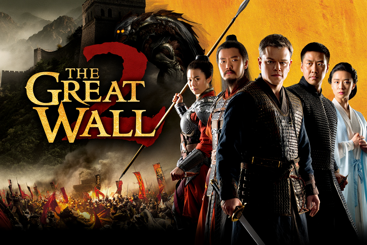 THE GREAT WALL 2 (2026) — They defended the wall… now they must defend the world